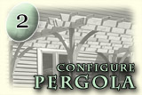Step 2: Pergola Configuration